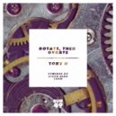 Tony H - Rotate, Then Gyrate