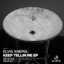 Elvis Xhema - Keep Tellin Me