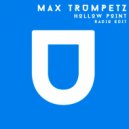 Max Trumpetz - Hollow Point