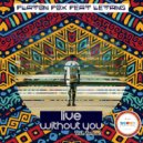 DJ Flaton Fox Feat. Lateng - I Cant Leave Without You (Original Mix)