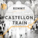 Remmy - Castellon Train (Original Mix)