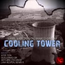 Marco Ginelli & Kamil Van Derson - Cooling Tower