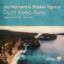 Jay Hubbard; Hidden Tigress - Don't Keep Away