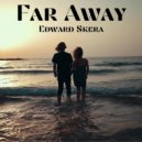 Edward Skera - Far Away