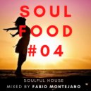 Fabio Montejano - Soul Food #04 / Soulful House