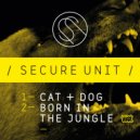 Secure Unit - Born In The Jungle