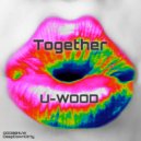 U-WOOD - Together