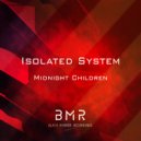 Isolated System - Midnight Children