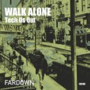 Tech Us Out - Walk Alone