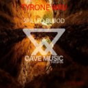 TYRONE WAV - Spilled Blood