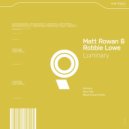Matt Rowan & Robbie Lowe - Luminary