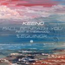 Keeno, Etherwood - Fall Beneath You
