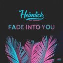 Heimlich, Sarah Fall - Fade into You