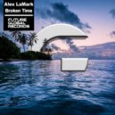 Alex LaMark - Broken Time (Original Mix)