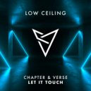 Chapter & Verse - LET IT TOUCH