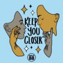 Gold 88 Feat. Ola - Keep You Closer