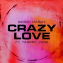 Simon Hardy Feat. Yasmin Jane - Crazy Love