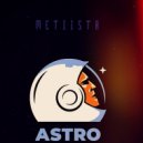 Metiista - Astro Man (edit)