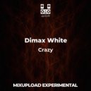 Dimax White - Crazy