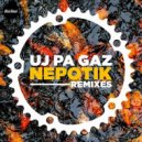 Uj Pa Gaz - Nepotik