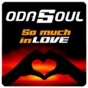Odasoul - So Much In Love