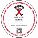 Matt Jones - Jane Doe (Original Mix)