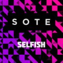 SOTE - Selfish (Extended Mix)
