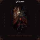 Evc - All The Things You Love