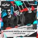 Gustavo Mota, Watzgood - The System (Original Mix)