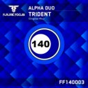 Alpha Duo - Trident (Original Mix)
