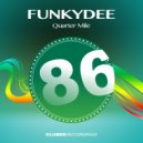 FunkyDee - Quarter Mile (Radio Mix)