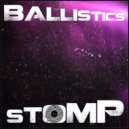 Ballistics - Stomp (Original Mix)