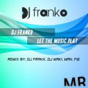 Dj Franko - Let The Music Play (Instrumental Mix)