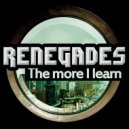 Renegades - The More I Learn (Rusty Dust Remix)