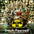 Bassmann - Trash Yourself (Original Mix)