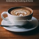 Reading Background Music Playlist - Ambiance for Cooking at Home ()