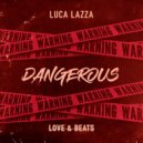 Luca Lazza - Dangerous