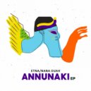 Etna & Nana Duah - Annunaki ()