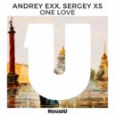 Andrey Exx & Sergey XS - One Love (Original Mix)