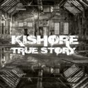 Kishore - True Story