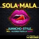 Juancho Style  - Sola Mala