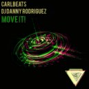 Carlbeats & Dj Danny Rodriguez - Move It