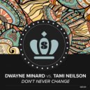 Dwayne Minard, Tami Neilson - Don't Never Change