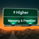 Maxong & Franklee - Higher
