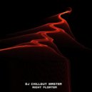 DJ CHILLOUT MASTER - Night Floater