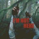 BLVCK CAT - I'M NOT HERE