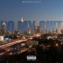 Moneiiess - Do My ShiT ()