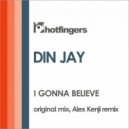 Din Jay - I Gonna Believe