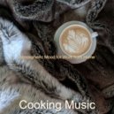 Cooking Music - No Drums Jazz - Bgm for Working at Cafes