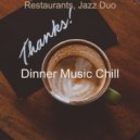 Dinner Music Chill - Soundscape for Restaurants ()